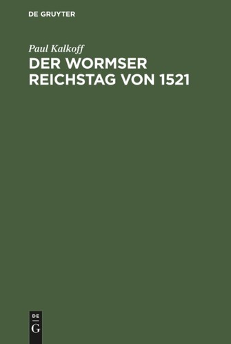 Der wormser reichstag - reichstag, 1521